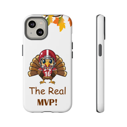Thanksgiving Phone Case, Real MVP Gift,