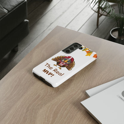 Thanksgiving Phone Case, Real MVP Gift,