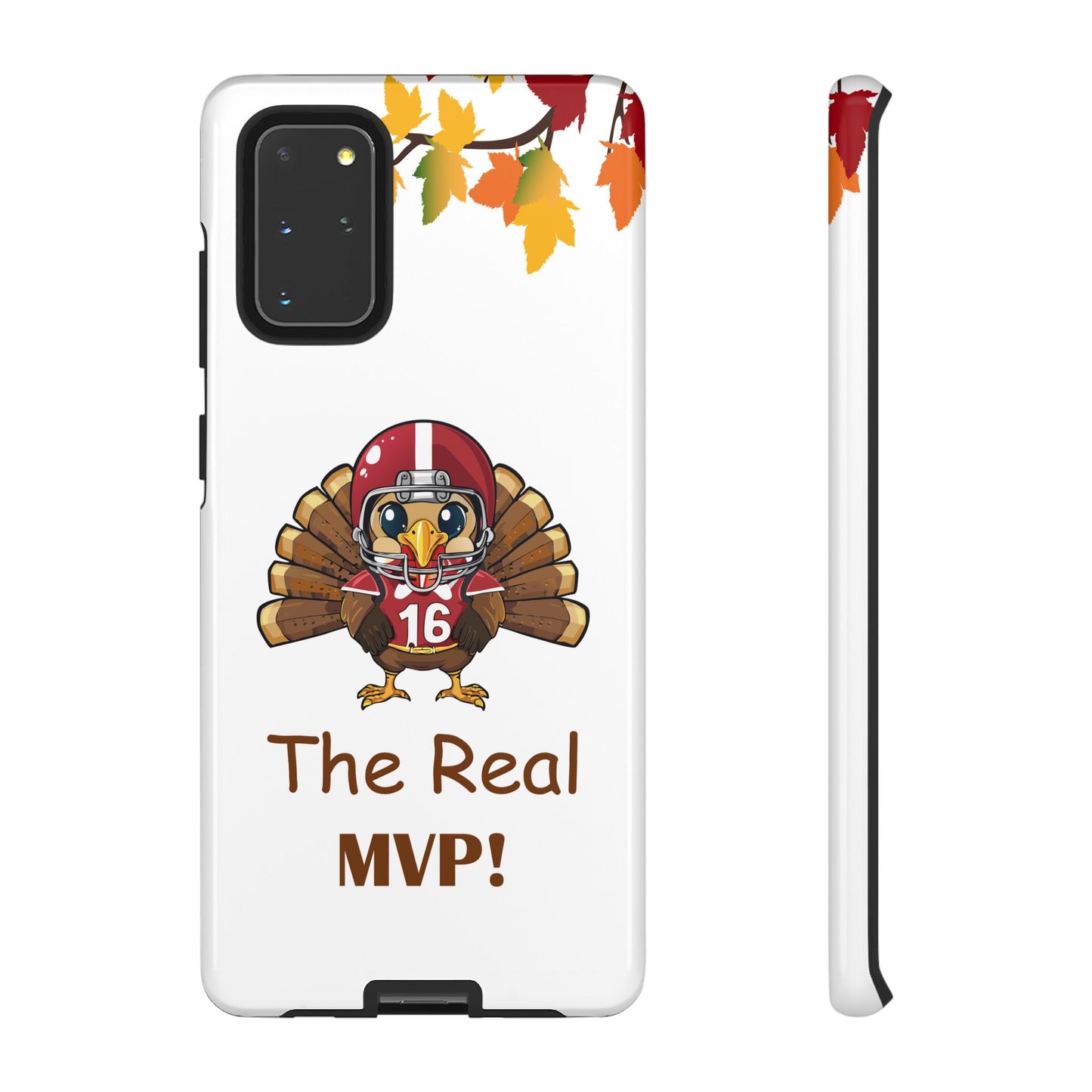 Thanksgiving Phone Case, Real MVP Gift,