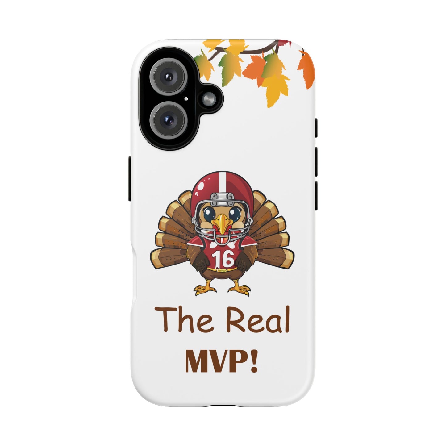 Thanksgiving Phone Case, Real MVP Gift,