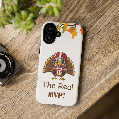 Thanksgiving Phone Case, Real MVP Gift,