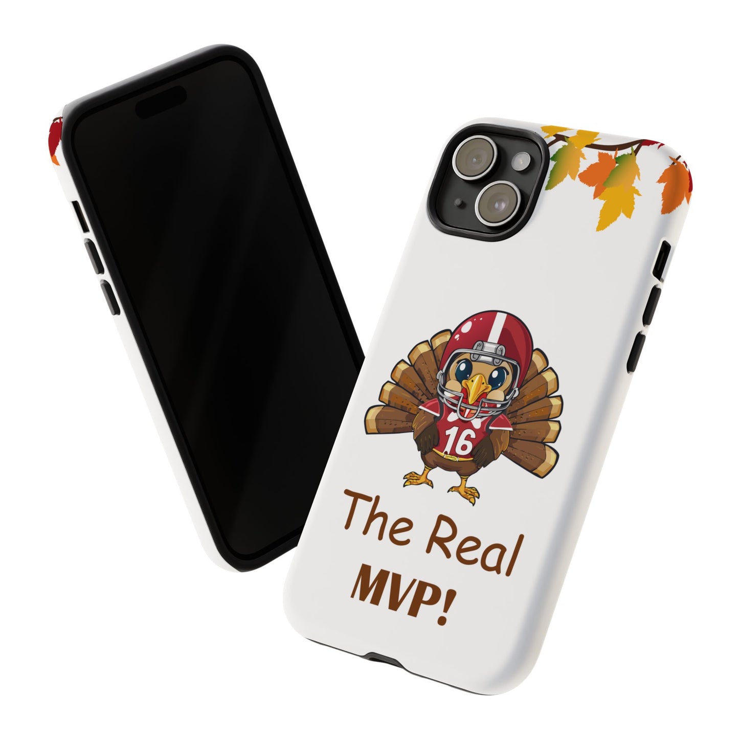 Thanksgiving Phone Case, Real MVP Gift,