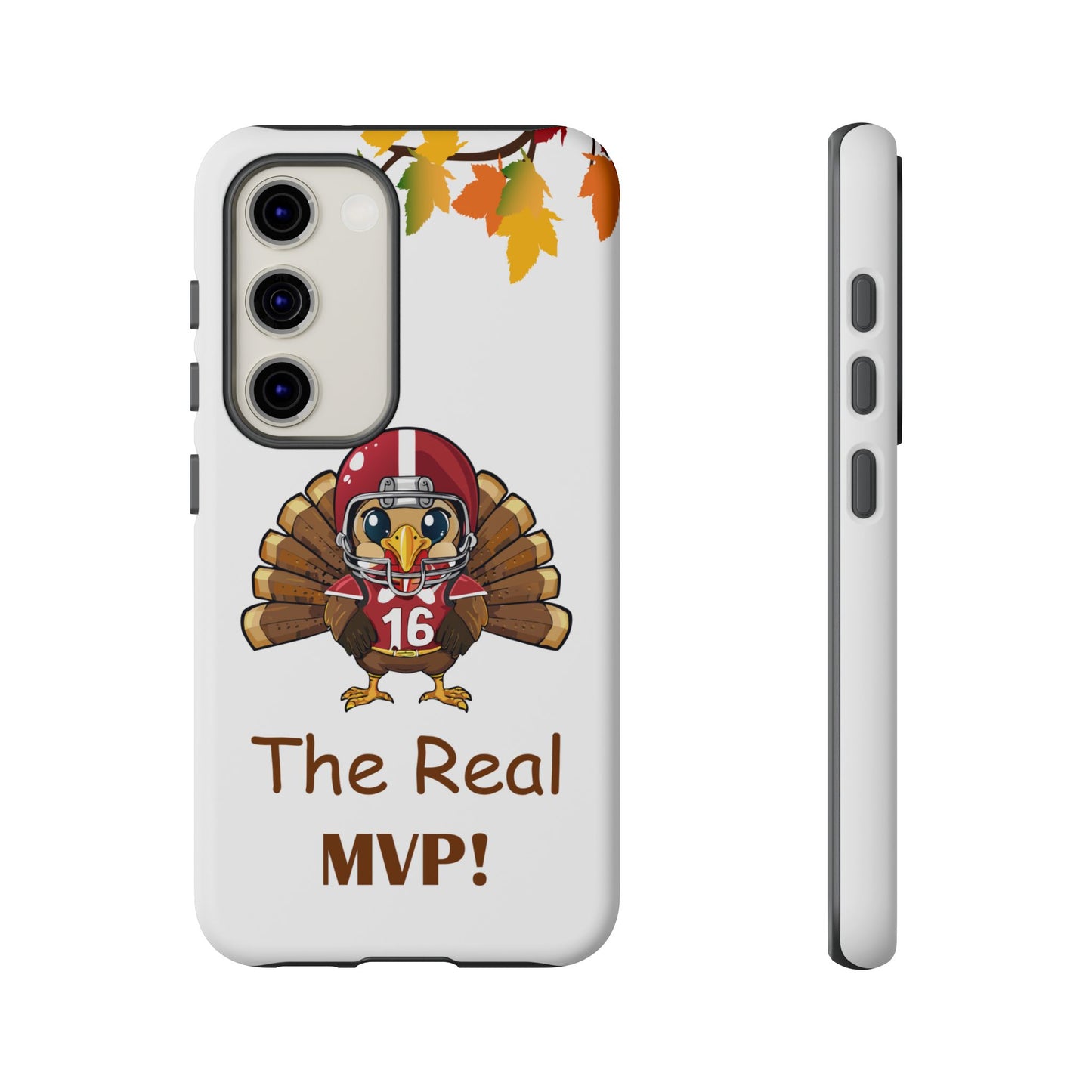 Thanksgiving Phone Case, Real MVP Gift,