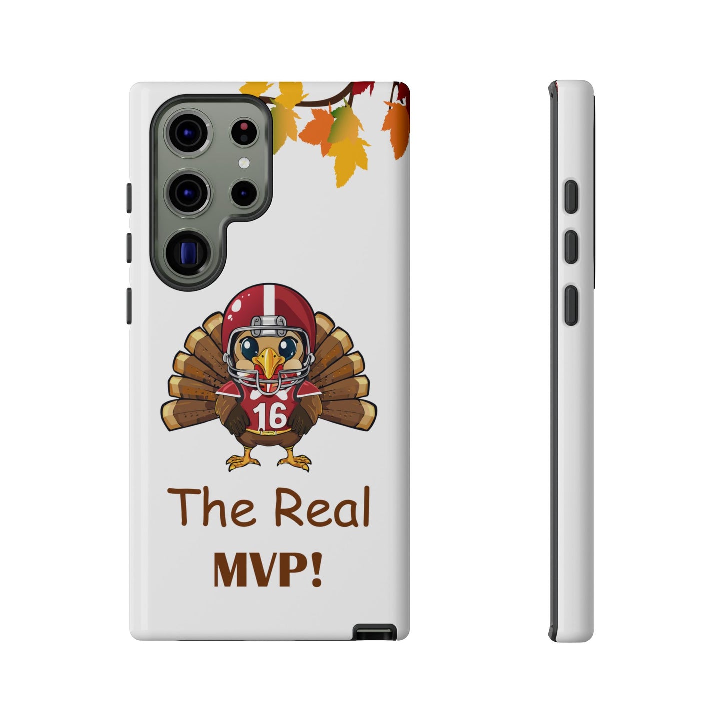 Thanksgiving Phone Case, Real MVP Gift,