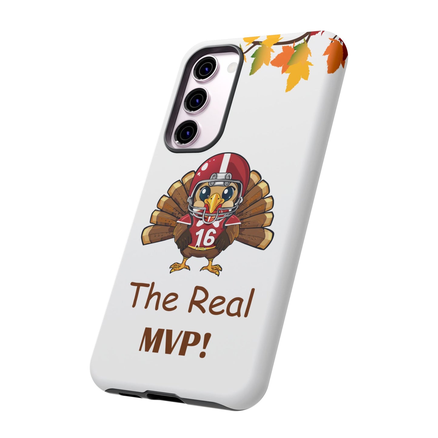 Thanksgiving Phone Case, Real MVP Gift,