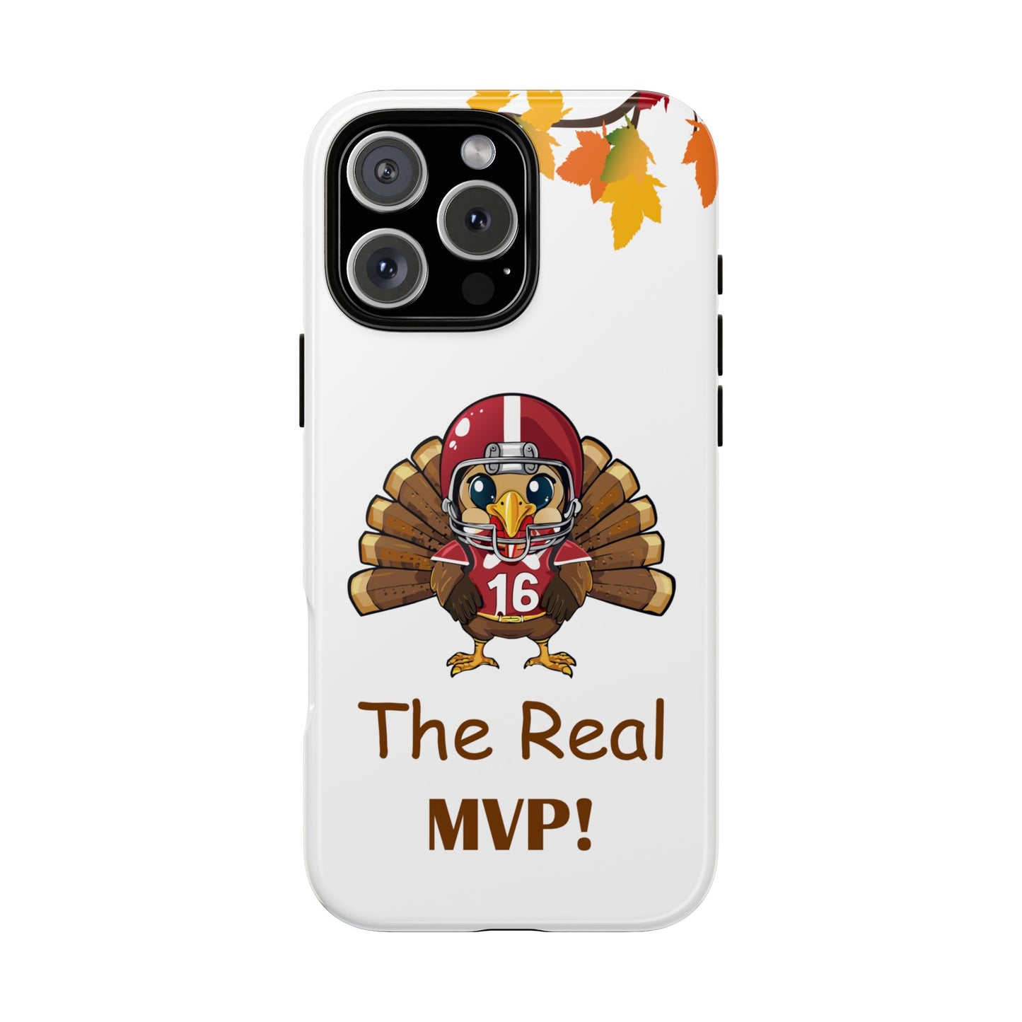 Thanksgiving Phone Case, Real MVP Gift,