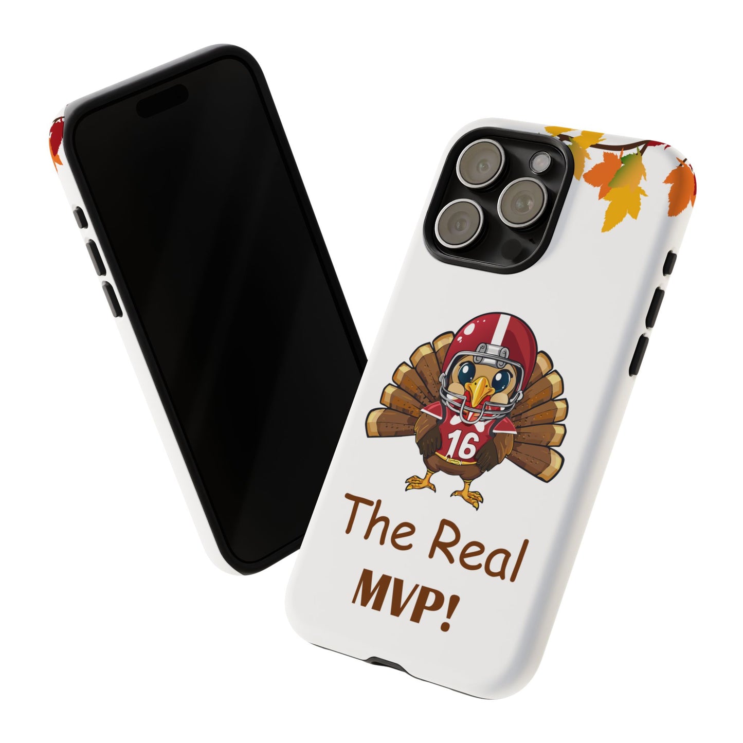 Thanksgiving Phone Case, Real MVP Gift,