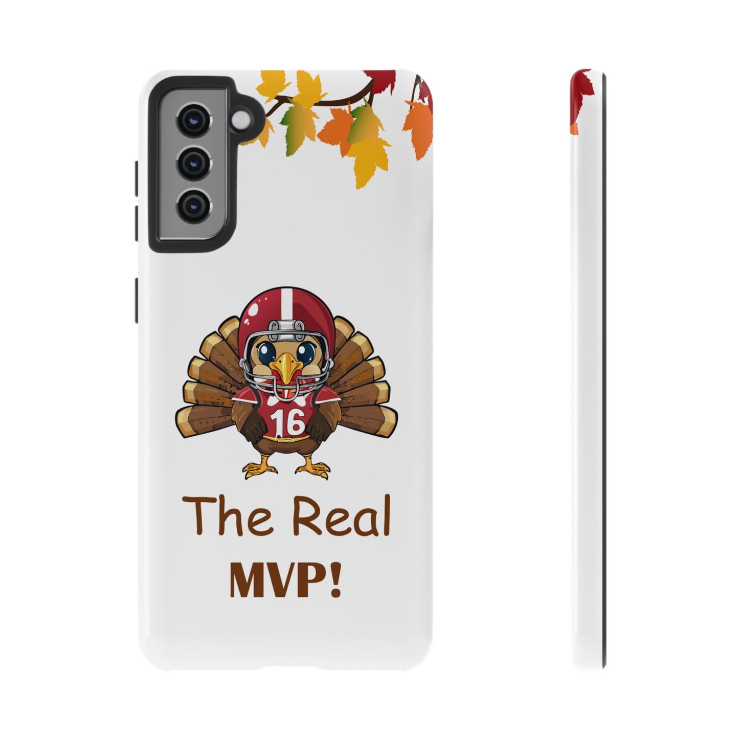 Thanksgiving Phone Case, Real MVP Gift,