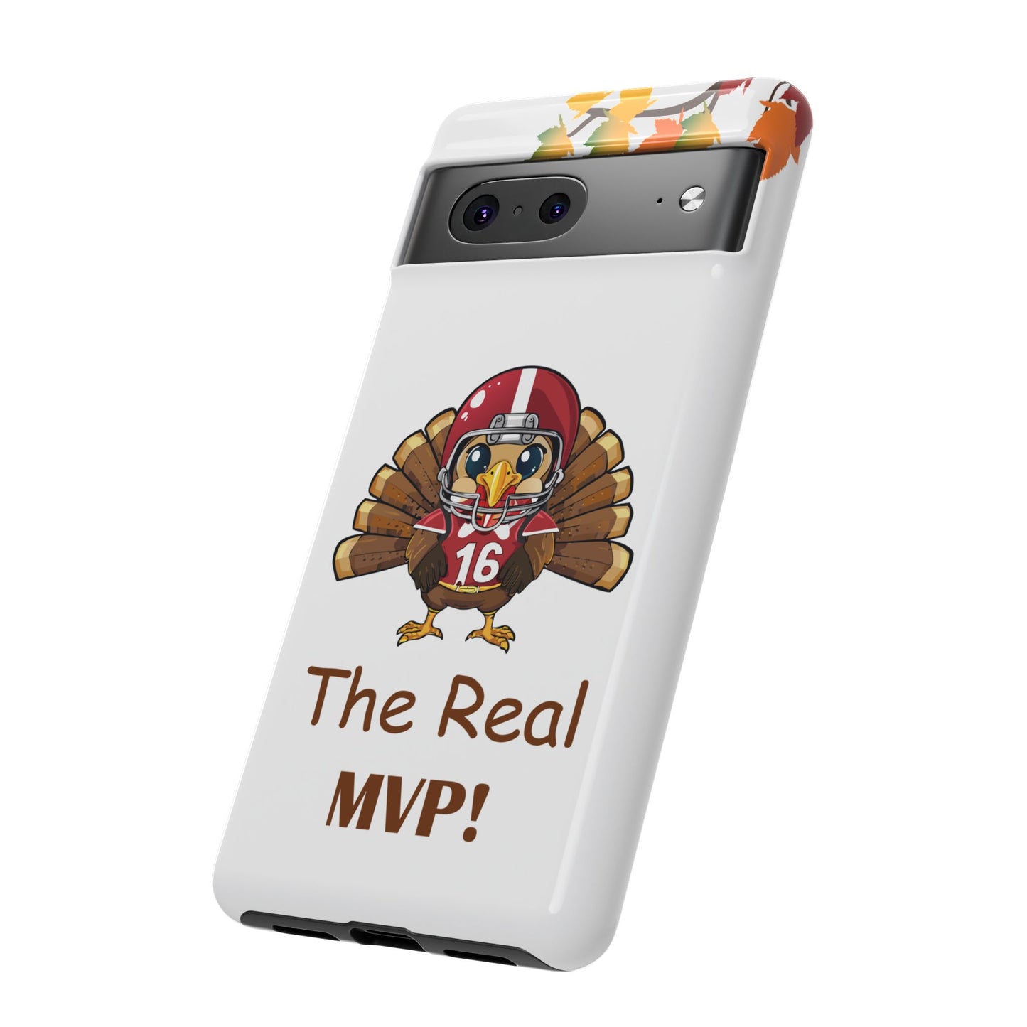 Thanksgiving Phone Case, Real MVP Gift,