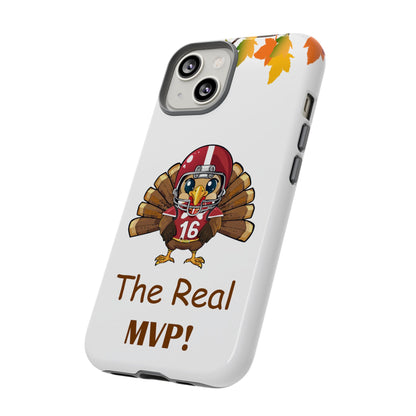 Thanksgiving Phone Case, Real MVP Gift,