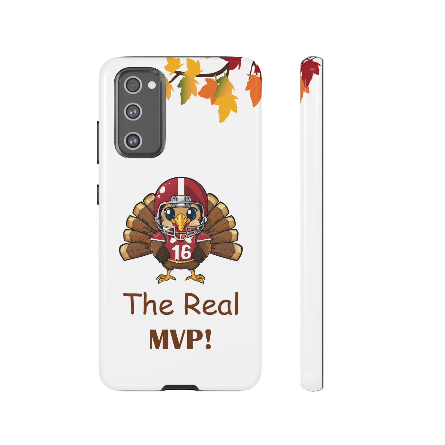 Thanksgiving Phone Case, Real MVP Gift,
