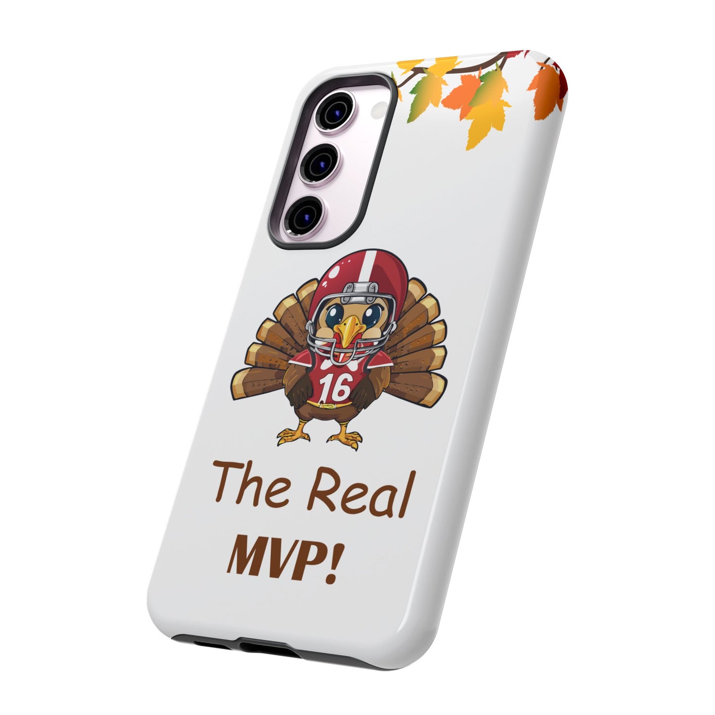 Thanksgiving Phone Case, Real MVP Gift,