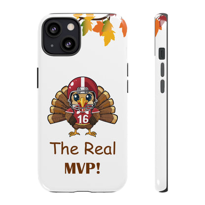 Thanksgiving Phone Case, Real MVP Gift,