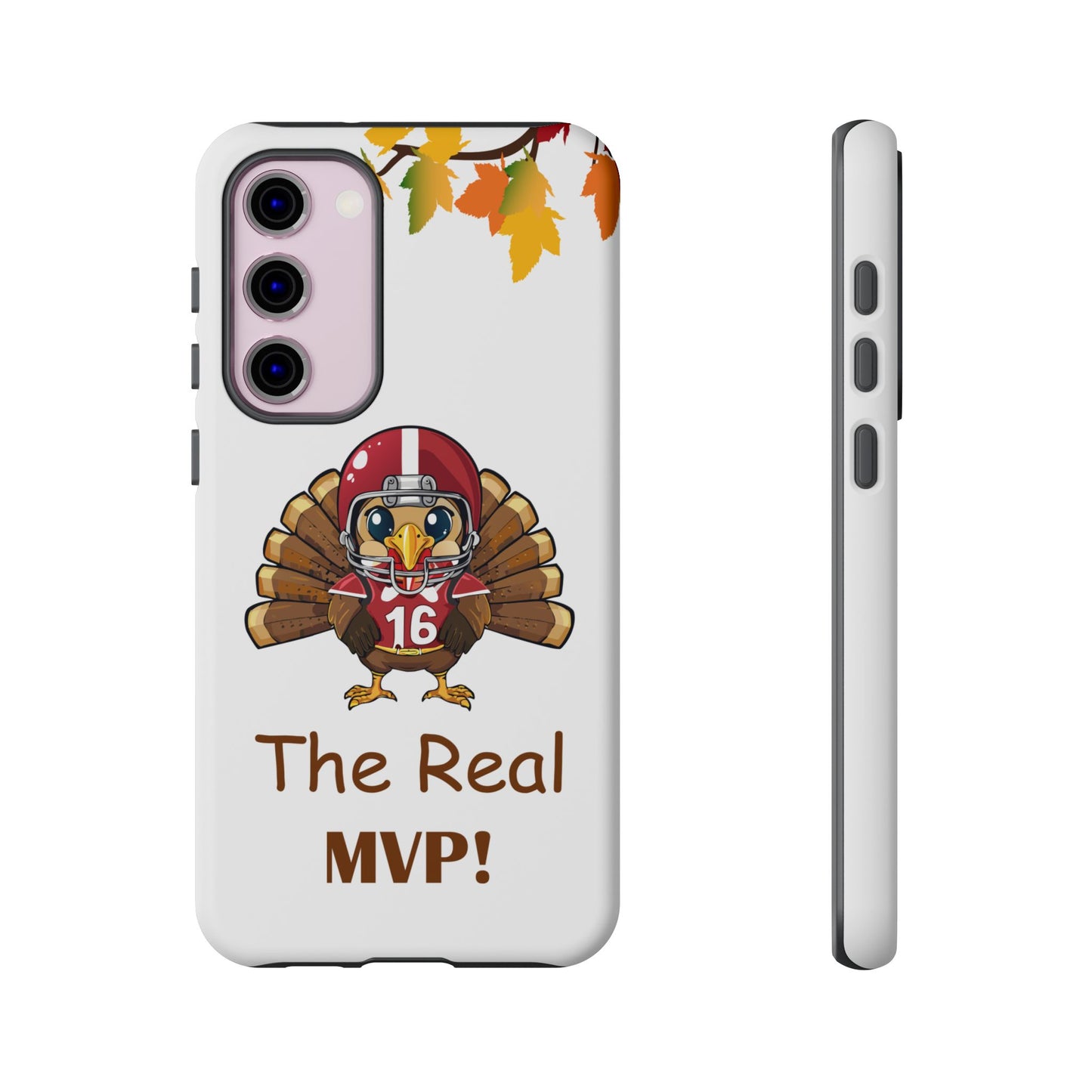 Thanksgiving Phone Case, Real MVP Gift,