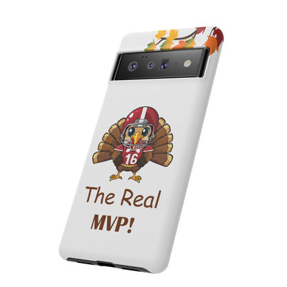 Thanksgiving Phone Case, Real MVP Gift,