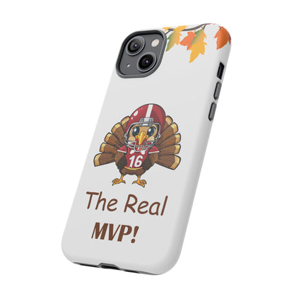 Thanksgiving Phone Case, Real MVP Gift,