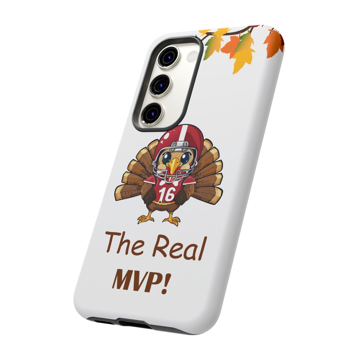 Thanksgiving Phone Case, Real MVP Gift,