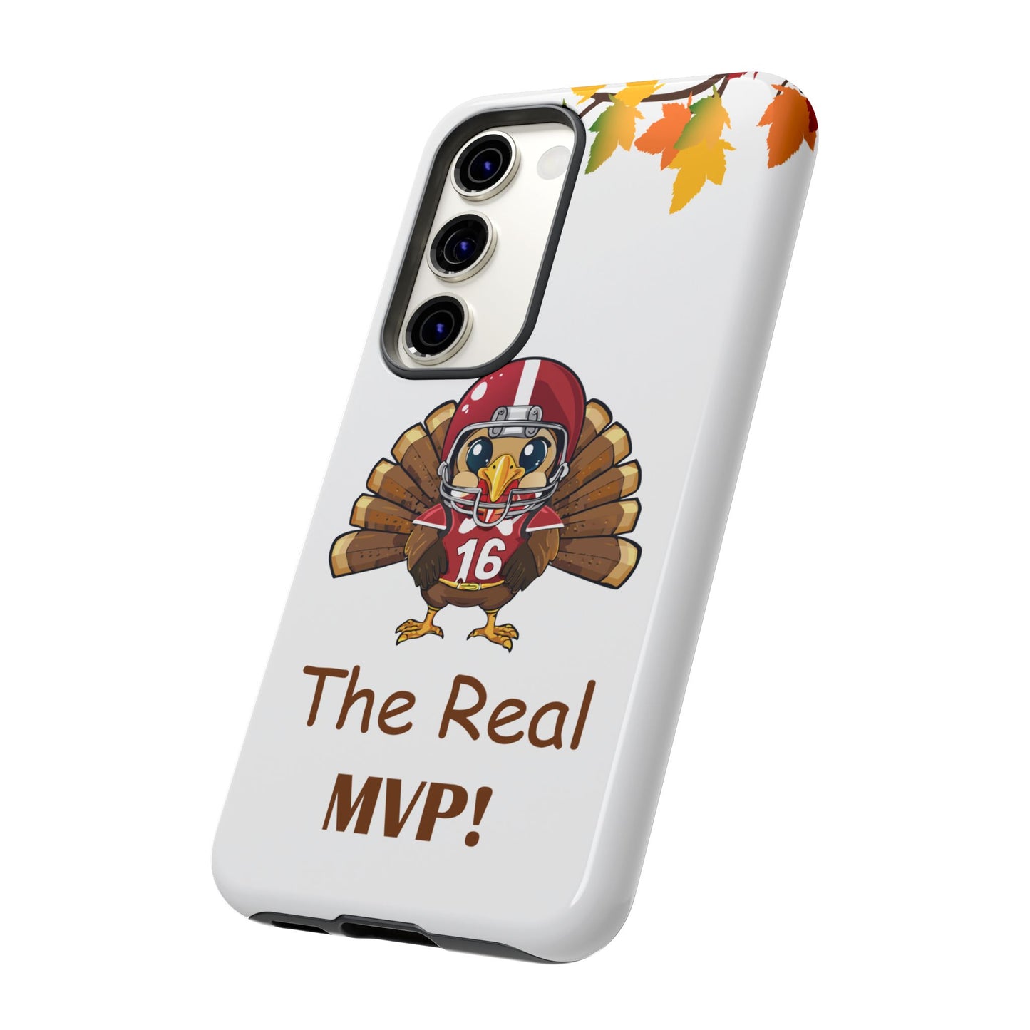 Thanksgiving Phone Case, Real MVP Gift,