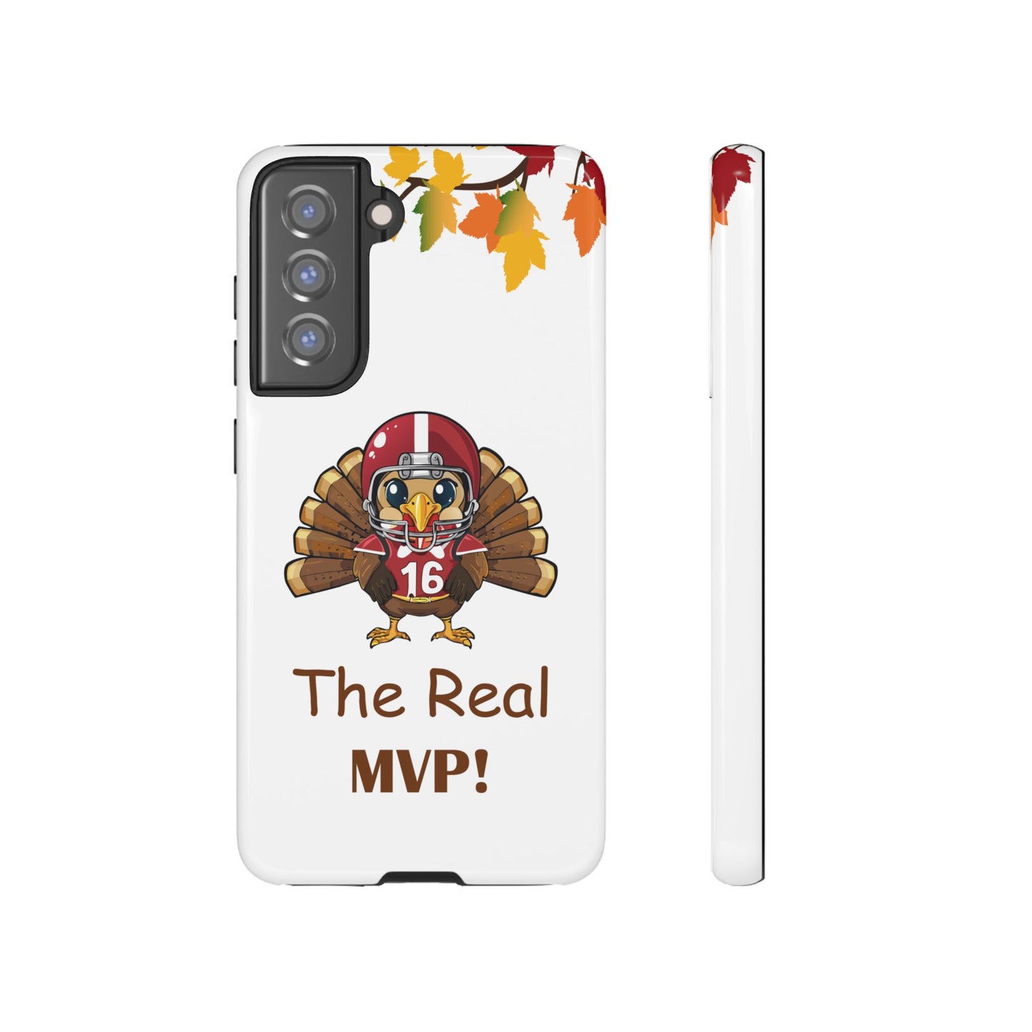 Thanksgiving Phone Case, Real MVP Gift,