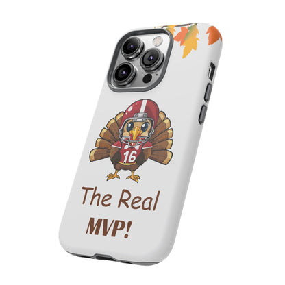 Thanksgiving Phone Case, Real MVP Gift,