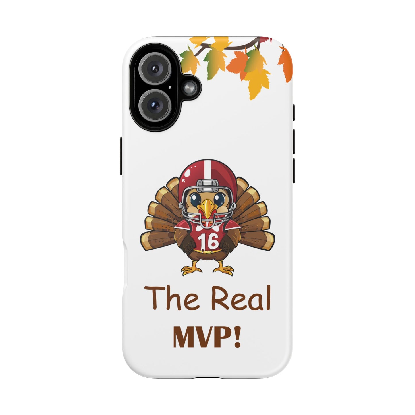 Thanksgiving Phone Case, Real MVP Gift,