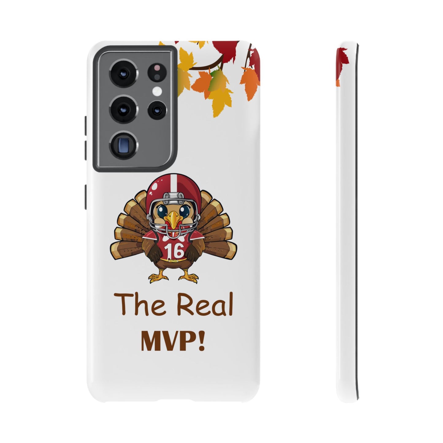 Thanksgiving Phone Case, Real MVP Gift,
