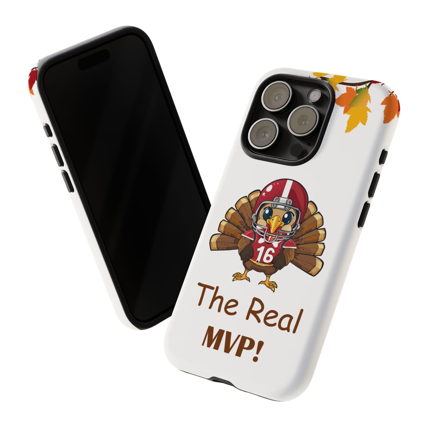 Thanksgiving Phone Case, Real MVP Gift,